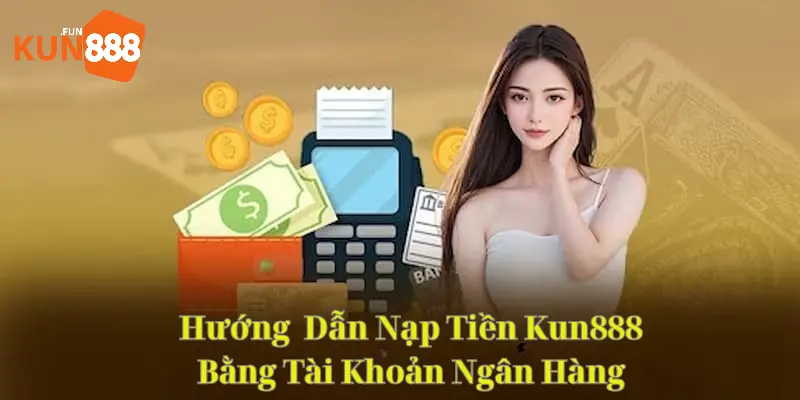 nạp tiền Kun888 nạp tiền Kun888