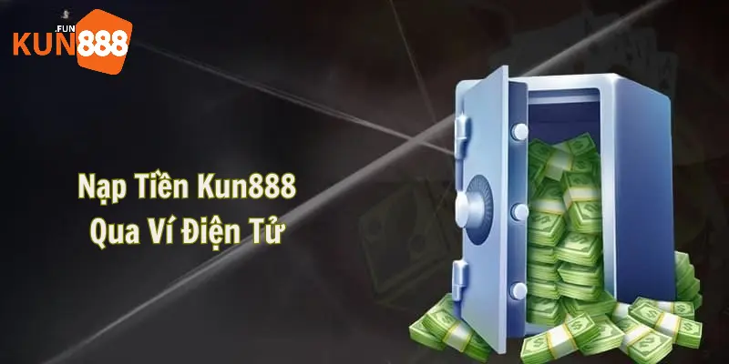 nạp tiền Kun888 nạp tiền Kun888